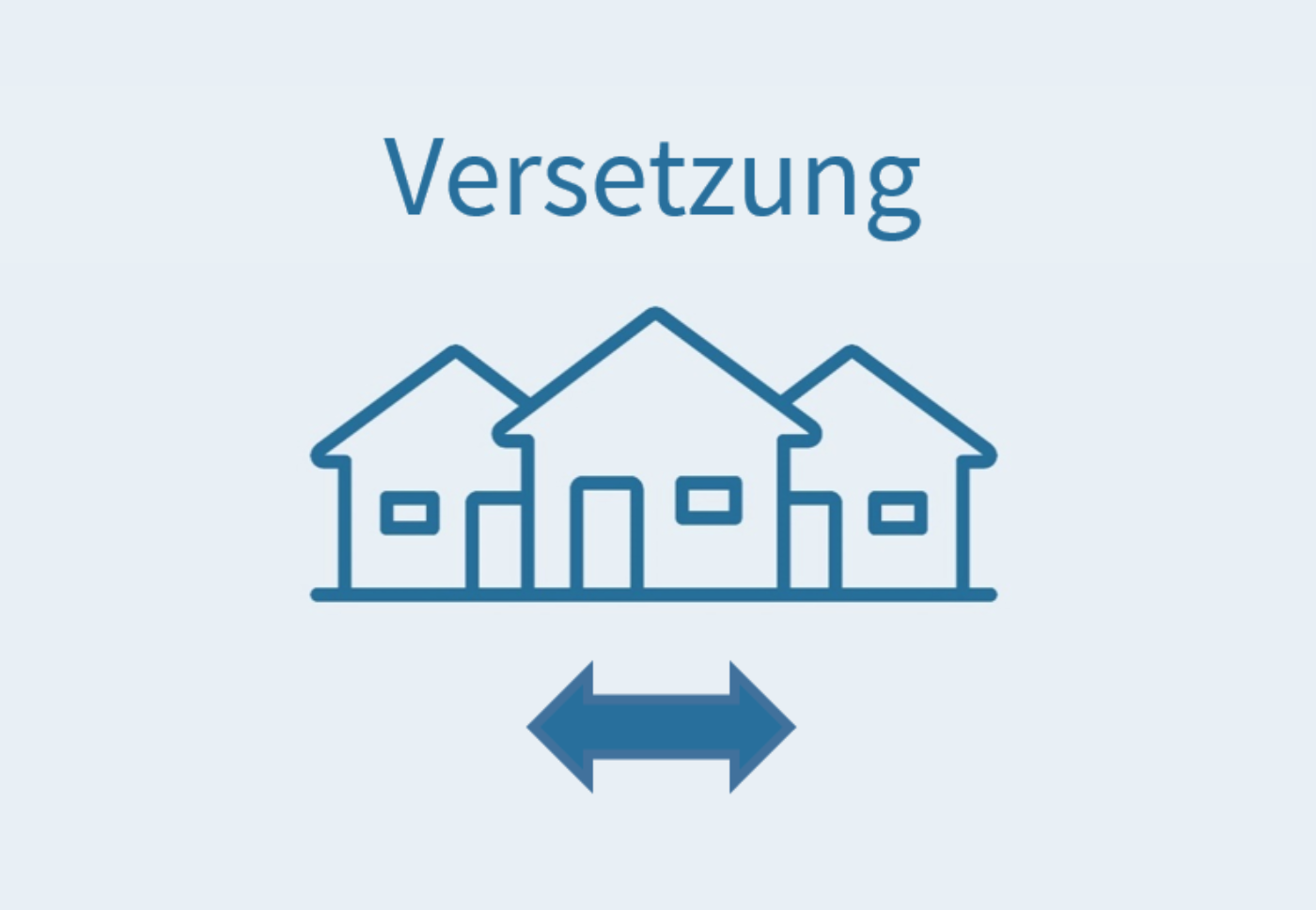 Symbolbild mit der Überschrift "Versetzung", sowie 3 Häusern und einem Richtungspfeil unterhalb der 3 Häuser. Der Richtungspfeil zeigt nach rechts und links.